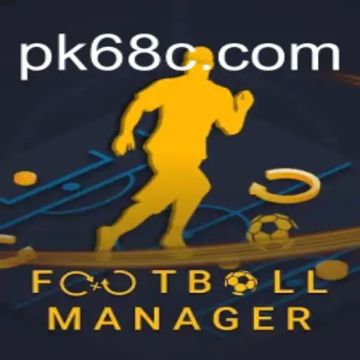 Descubra o Mundo de FootballManager e a Plataforma pk68.vip